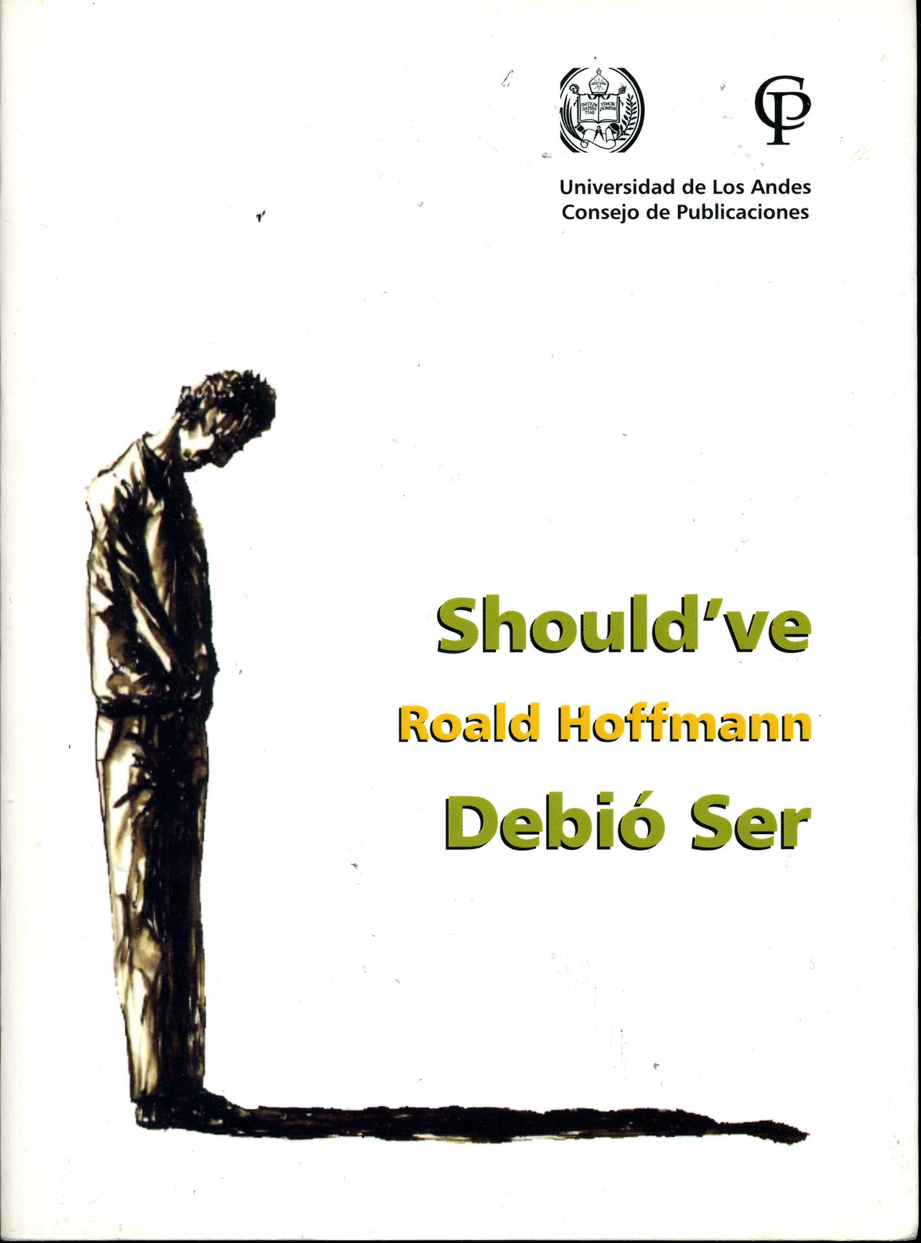 a play, published here in a bilingual English and Spanish edition (2011) by Universidad de Los Andes, Venezuela